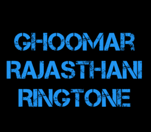 Ghoomar-Rajasthani-Ringtone-Free-Download-Instrumental