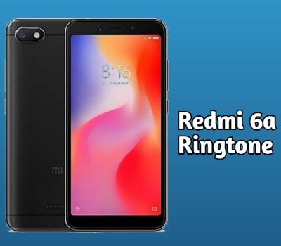 Redmi 6a Ringtone Download Free MP3 to your Phone