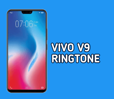Vivo V9 Ringtone Download MP3 to your Mobile Phone