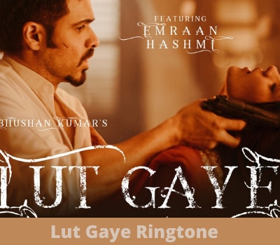 Lut Gaye Ringtone Download MP3 by Jubin Nautiyal & Emraan Hashmi