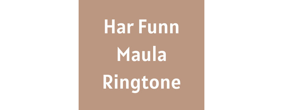 Har Funn Maula Ringtone Download MP3