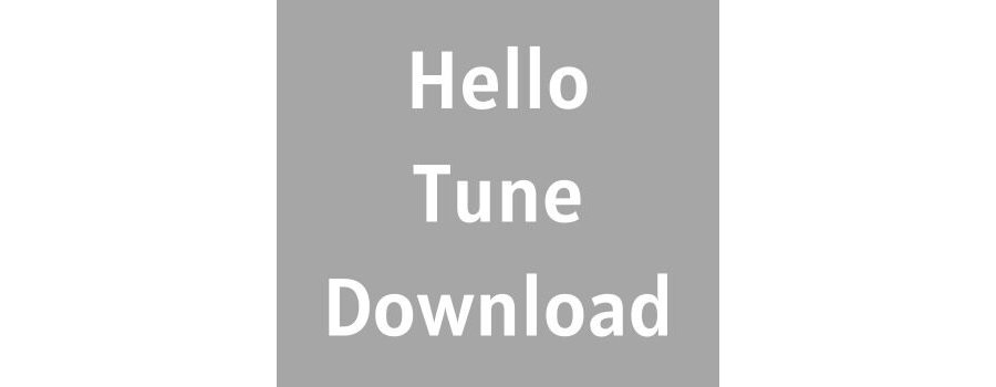 Hello Tune Download Free MP3