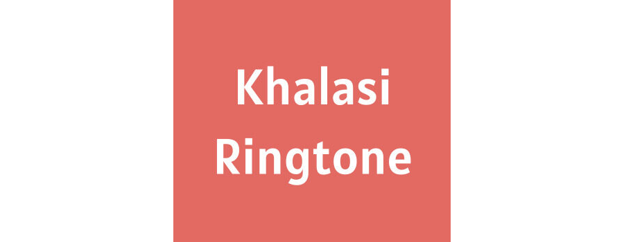 Khalasi Ringtone Download - Aditya Gadhvi