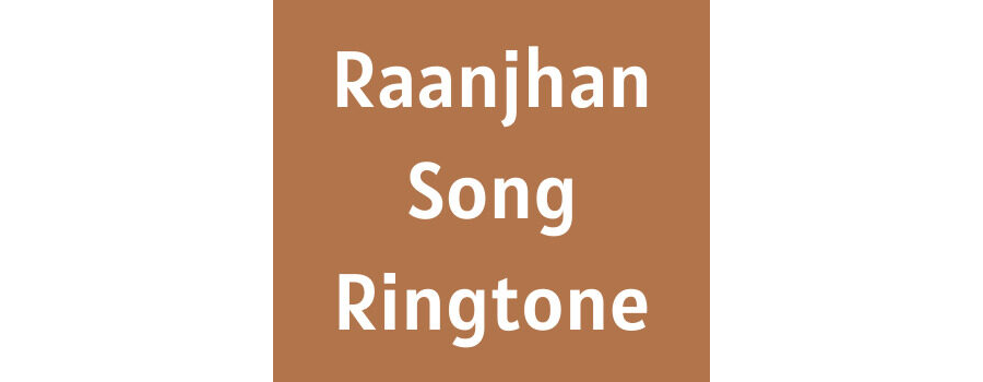 Raanjhan Ringtone Download - Do Patti