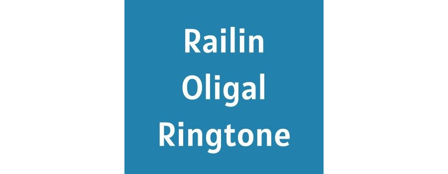 Railin Oligal Ringtone Download MP3