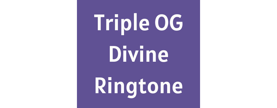 Triple OG Ringtone Download MP3 - Divine